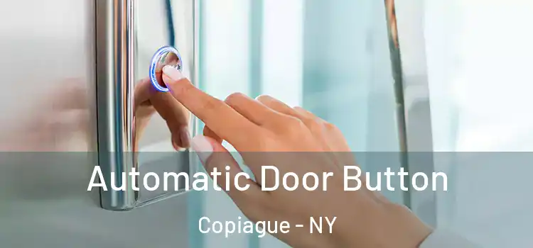 Automatic Door Button Copiague - NY