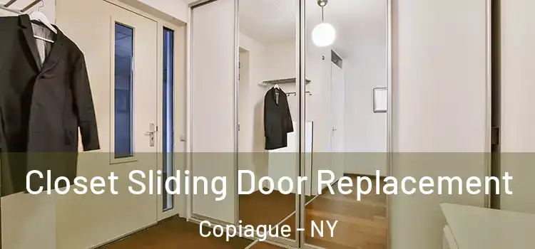 Closet Sliding Door Replacement Copiague - NY