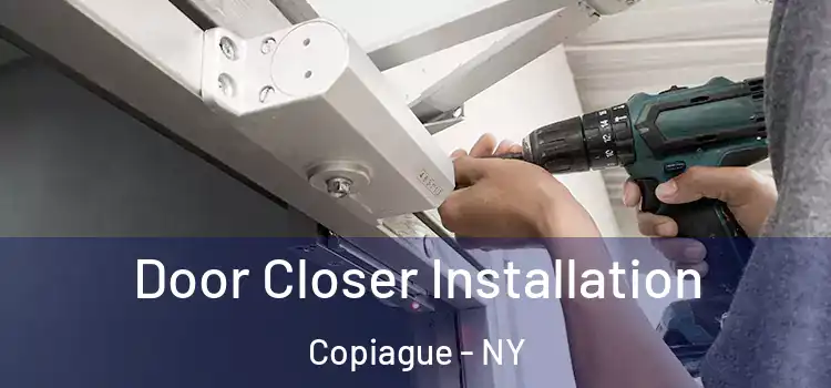 Door Closer Installation Copiague - NY