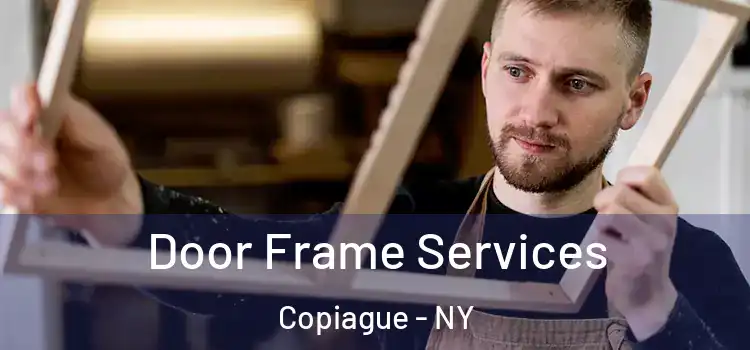 Door Frame Services Copiague - NY