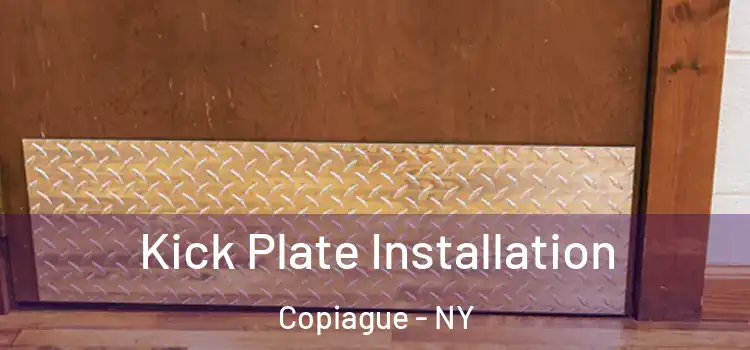 Kick Plate Installation Copiague - NY
