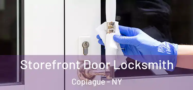 Storefront Door Locksmith Copiague - NY
